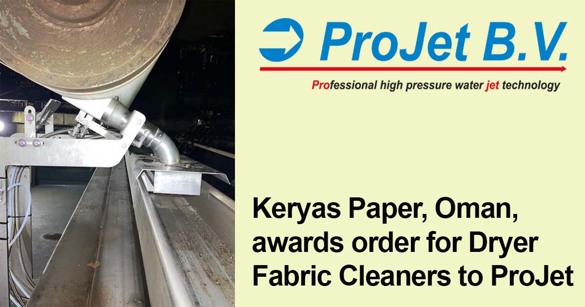 Keryas Paper, Oman, awards order for Dryer Fabric Cleaners to ProJet